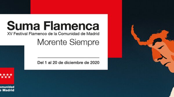 Asunto Estrella Morente y Carmen Linares ponen el broche a la última semana del XV Festival Suma Flamenca 14-20 DIC Suma Flamenca 2020 madrid